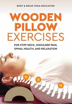 Wooden Pillow Exercises: For Stiff Neck, Shoulder Pain, Spinal Health, and Relaxation - Education