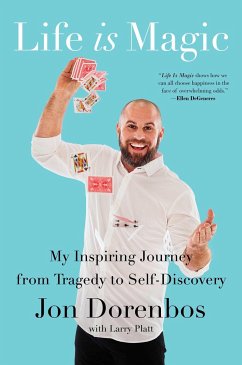 Life Is Magic: My Inspiring Journey from Tragedy to Self-Discovery - Dorenbos, Jon