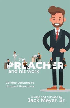 The Preacher and His Work - Meyer, Jack