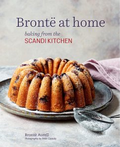 Bronte at Home: Baking from the Scandikitchen - Aurell, Bronte