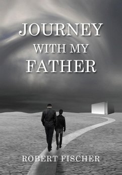 Journey With My Father - Fischer, Robert L