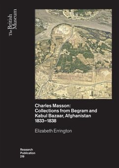 Charles Masson: Collections from Begram and Kabul Bazaar, Afghanistan 1833-1838 - Errington, Elizabeth