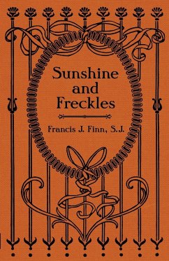 Sunshine and Freckles - Finn, Rev. Francis J