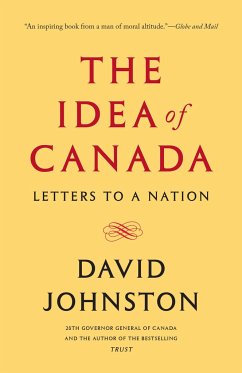 The Idea of Canada: Letters to a Nation - Johnston, David
