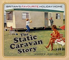 The Static Caravan Story - Jenkinson, Andrew
