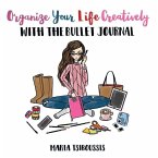 Organize your Life Creatively with the Bullet Journal