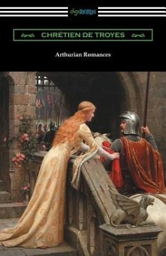 Arthurian Romances - De Troyes, Chretien