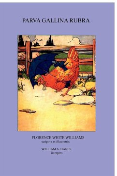 Parva Gallina Rubra - Williams, Florence White