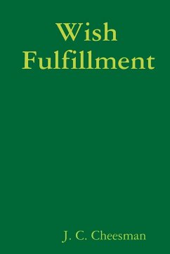 Wish Fulfillment - Cheesman, J. C.