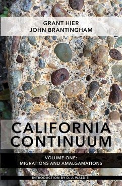 California Continuum, Volume 1: Migrations and Amalgamations - Hier, Grant; Brantingham, John