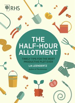 RHS Half Hour Allotment - Royal Horticultural Society; Leendertz, Lia