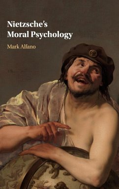 Nietzsche's Moral Psychology - Alfano, Mark