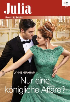 Nur eine königliche Affäre? (eBook, ePUB) - Graham, Lynne