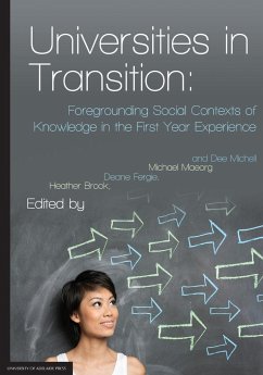 Universities in Transition: Foregrounding Social Contexts of Knowledge in the First Year Experience