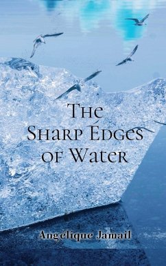 The Sharp Edges of Water - Jamail, Angélique