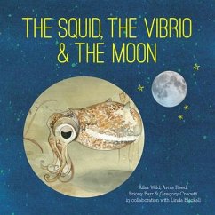 The Squid, the Vibrio and the Moon - Wild, Ailsa; Reed, Aviva; Barr, Briony