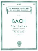 6 Suites: Schirmer Library of Classics Volume 1278 Viola Solo