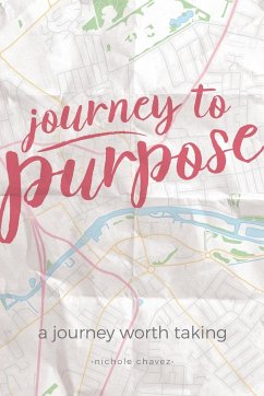 Journey to Purpose - Chavez, Nichole