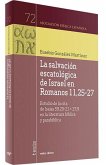 La salvación escatológica de Israel en Romanos 11,25-27 : estudio de la cita de Isaías 59,20-21 + 27,9 en la literatura bíblica y parabíblica
