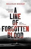 A Line of Forgotten Blood - Mackay, Malcolm