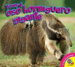 El Oso Hormiguero Gigante - Gillespie, Katie