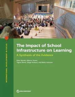 The Impact of School Infrastructure on Learning - Barrett, Peter; Treves, Alberto; Shmis, Tigran; Ambasz, Diego; Ustinova, Maria