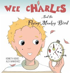 Wee Charles and the Flying Monkey Bird - Hughes, Kenneth