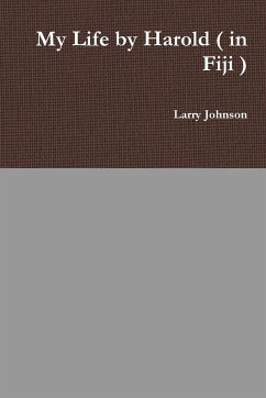 My Life by Harold ( in Fiji ) - Johnson, Larry