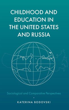 Childhood and Education in the United States and Russia - Bodovski, Katerina (The Pennsylvania State University, USA)