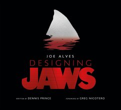 Joe Alves: Designing Jaws - Prince, Dennis L.