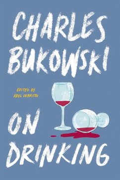 On Drinking - Bukowski, Charles
