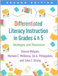 Differentiated Literacy Instruction in Grades 4 and 5 - Walpole, Sharon; McKenna, Michael C; Philippakos, Zoi A; Strong, John Z
