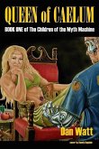 Queen of Caelum: Book One of The Children of the Myth Machine series