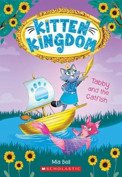 Tabby and the Catfish (Kitten Kingdom #3) - Bell, Mia