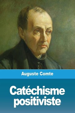 Catéchisme positiviste - Comte, Auguste