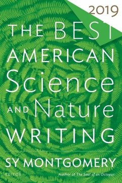The Best American Science and Nature Writing 2019 - Montgomery, Sy; Green, Jaime