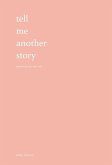 Tell Me Another Story: Poems of You and Me