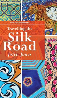 Travelling The Silk Road - Jones, Jolyn