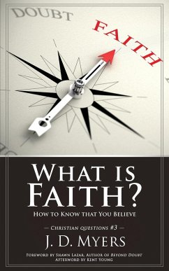 What is Faith? - Myers, J. D.