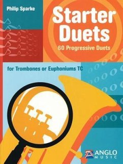 Starter Duets: 60 Progressive Duets - Trombone/Euphonium T.C.