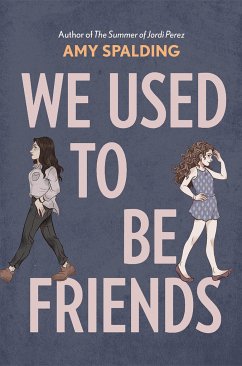 We Used to Be Friends - Spalding, Amy