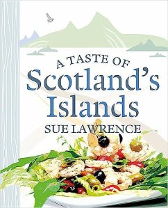 A Taste of Scotland's Islands - Lawrence, Sue