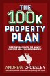 The 100k Property Plan - Bild 1