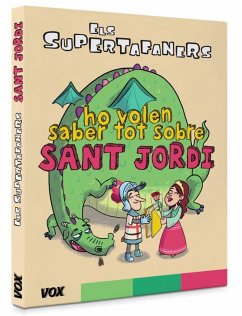 Els supertafaners ho volen saber tot sobre sant Jordi - Larousse Editorial