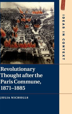 Revolutionary Thought after the Paris Commune, 1871-1885 - Nicholls, Julia