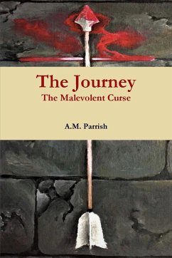 The Journey The Malevolent Curse - Parrish, A. M.