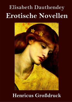 Erotische Novellen (Großdruck) - Dauthendey, Elisabeth