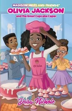 Olivia Jackson and the Great Cupcake Caper - Nichole, Dara