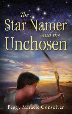The Star Namer and the Unchosen - Consolver, Peggy Miracle
