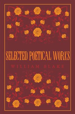 Selected Poetical Works: Blake - Blake, William